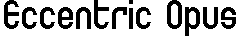 Eccentric Opus
